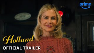 HOLLAND  Official Trailer  Prime Video [upl. by Dustie]