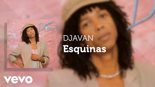 Djavan  Esquinas Áudio Oficial [upl. by Benyamin503]