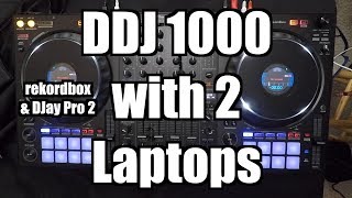 Using the Pioneer DDJ1000 with Two Laptops [upl. by Eanram]