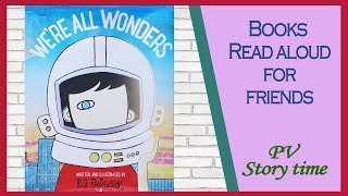 WE’RE ALL WONDERS by R J Palacio  Childrens Book Read Aloud [upl. by Wellington50]