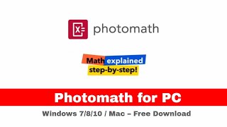 Photomath for PC  Windows 7810  Mac – Free Download [upl. by Ennaira691]