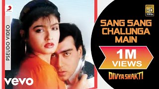 Sang Sang Chalunga Main Full Song  DivyashaktiAjay Devgan Raveena TandonKumar Sanu [upl. by Austina]