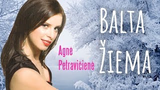 Agnė Petravičienė  Balta Žiema Official Lyric Video Daina Su Žodžiais [upl. by Matthia]