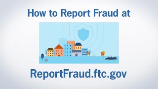 How to Report Fraud at ReportFraudftcgov  Federal Trade Commission [upl. by Suiravat216]