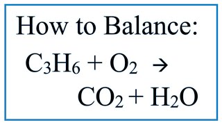 How to Balance C3H6  O2  CO2  H2O [upl. by Siugram999]