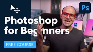 Photoshop for Beginners  FREE COURSE [upl. by Yram746]