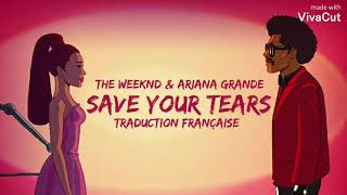 The Weeknd amp Ariana Grande  Save Your Tears  Traduction Française [upl. by Iridis]