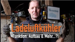 Ladeluftkühler  Funktion Aufbau amp Mehr Erklärt vom Kfz Meister [upl. by Alexine170]