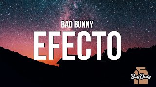 Bad Bunny  Efecto La Letra  Lyrics [upl. by Anilos477]