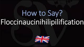 How to Pronounce Floccinaucinihilipilification  Word Meaning [upl. by Ilesara]