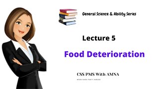 Food Deterioration Food Spoilage Lecture 5 [upl. by Naus]