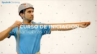 Curso de iniciación a la escalada en SputnikClimbing 5 maniobras que debes saber [upl. by Anirak52]