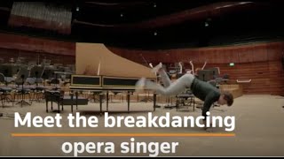 Meet the breakdancing opera singer [upl. by Besse]