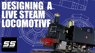 How to Design a Live Steam Locomotive [upl. by Piscatelli657]