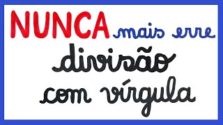 NUNCA MAIS ERRE DIVISÃO COM VÍRGULA [upl. by Zerdna804]