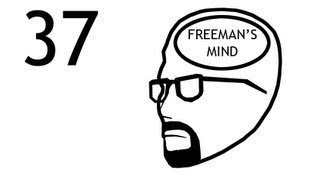 Freemans Mind Episode 37 [upl. by Giuditta]