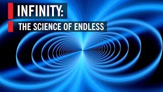 Infinity The Science of Endless [upl. by Daphna906]