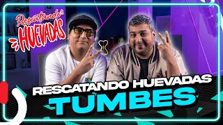 RESCATANDO HUEVADAS  EP14 TUMBES [upl. by Chasse]