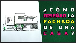 ¿CÓMO DISEÑAR LA FACHADA DE UNA CASA  PRINCIPIOS DE DISEÑO [upl. by Anilatac]