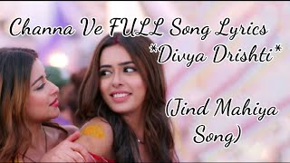 Channa Ve FULL SONG  Divya Drishti Serial song  Jind Mahiya Song  Star Plus  HD Lyrical Video [upl. by Karney521]