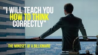 The Mindset of a Billionaire  Learn How To Think Correctly [upl. by Ttirrej746]