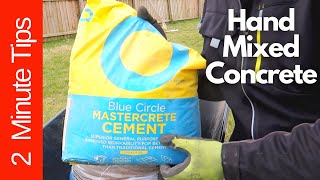 Hand Mixed Concrete  2 Min tips [upl. by Astred738]