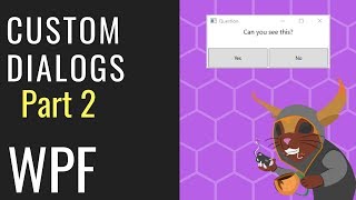 WPF Custom Dialogs  Part 2 Dialog Controls [upl. by Yluj]