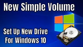 How to Create a New Simple Volume in Windows 10 Set up a new drive tutorial [upl. by Meibers]