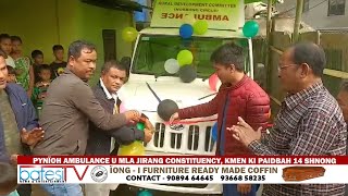 PYNÏOH AMBULANCE U MLA JIRANG CONSTITUENCY KMEN KI PAIDBAH 14 SHNONG [upl. by Ling]