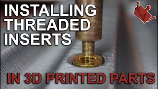 Installing Threaded Inserts  In 3D Printed Parts [upl. by Nednerb]