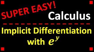 Implicit Differentiation with ey ❖ Calculus 1 [upl. by Everrs]