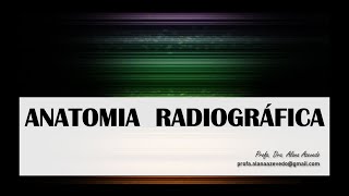 Aula 1 Anatomia Radiográfica [upl. by Yenaj633]