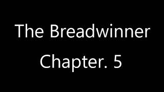 Breadwinner Ch 5 [upl. by Anneirb668]