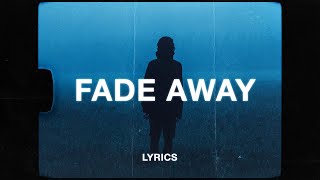 yaeow  fade away Lyrics [upl. by Hnoj]