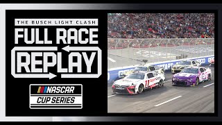 Busch Light Clash at the LA Coliseum  NASCAR Cup Series Full Race Replay [upl. by Lecirg382]