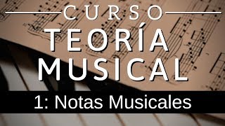 🎵 CURSO TEORIA MUSICAL 1 Notas Musicales 🎵 [upl. by Tullusus67]