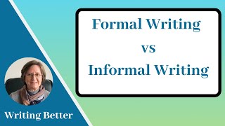 Formal writing vs Informal Writing [upl. by Vadnee]