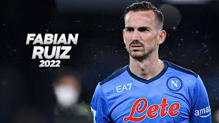 Fabián Ruiz  Full Season Show  2022ᴴᴰ [upl. by Fasto660]