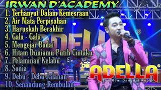 Irwan DAcademy  Album pilihan terbaik ft Om Adella [upl. by Arrait657]