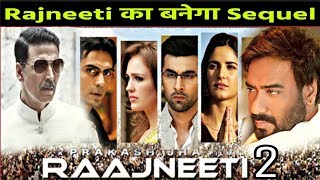 Rajneeti 2  41 Interesting Facts  Ajay Devgan Akshay Kumar  Ranbir Kapoor Manoj Bajaye [upl. by Ellicul]