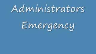 Administrators Emergency [upl. by Norac119]