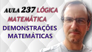 Lógica Matemática  Demonstrações direta contrapositiva e por absurdo contradição  Aula 237 [upl. by Damarra]