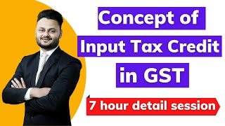 Complete Analysis of Input Tax Credit in GST Input Tax Credit ITC [upl. by Melantha]