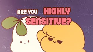 7 Things Only Highly Sensitive People Can Relate To [upl. by Sire773]