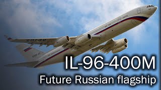 IL96400M  the future Russian flagship [upl. by Colvert]