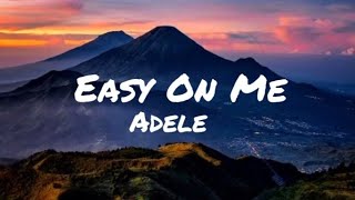 Adele  Easy On Me Lyrics [upl. by Devaj]