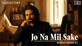 Jo Na Mil Sake  Shafqat Amanat Ali  Noor Jehan  New Love Song [upl. by Ynamrej]