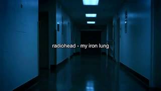 Radiohead  My Iron Lung  Lyrics [upl. by Leahcimed]