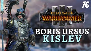 Total War Warhammer 3  Kislev Campaign  Boris Ursus 76  Desieging [upl. by Leela]