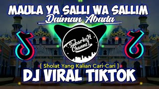 DJ MAULA YA SALLI WA SALLIM DAIMAN ABADA  DJ TIKTOK VIRAL [upl. by Lesli165]